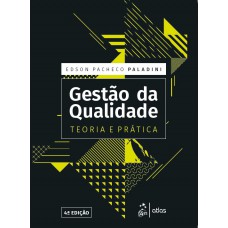 Gestão da Qualidade - Teoria e Prática