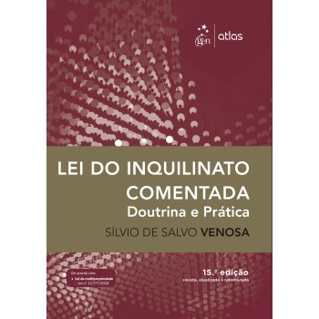 Lei do Inquilinato Comentada - Doutrina e Prática