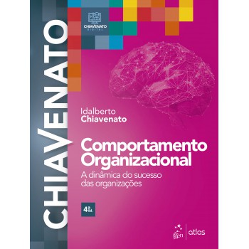 Comportamento Organizacional - A Dinâmica do Sucesso das Organizações