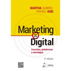 Marketing na Era Digital - Conceitos, Plataformas e Estratégias