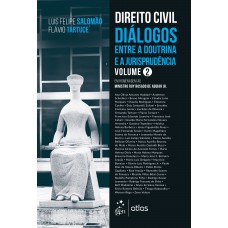 Direito Civil - Diálogos Entre A Doutrina E A Jurisprudência - Volume 2