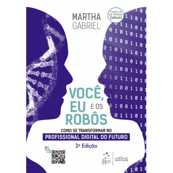 Você, Eu e os Robôs - Como se Transformar no Profissional Digital do Futuro