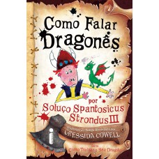 Como falar dragonês: (Como treinar o seu dragão vol. 3)