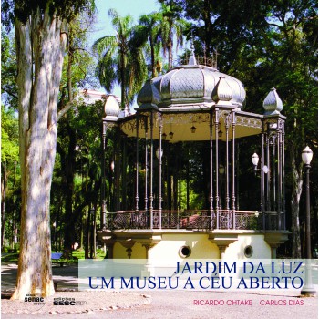 Jardim Da Luz: Um Museu A Céu Aberto - História E Restauro