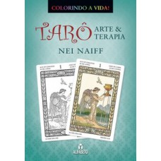 Tarô, Arte & Terapia: Colorindo A Vida