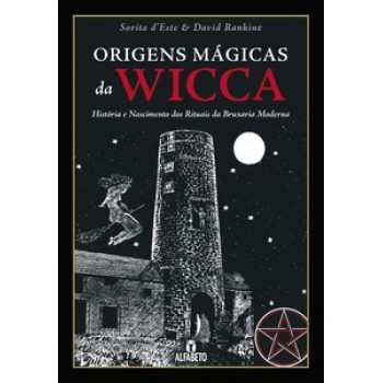 Origens Mágicas Da Wicca: História E Nascimento Dos Rituais Da Bruxaria Moderna