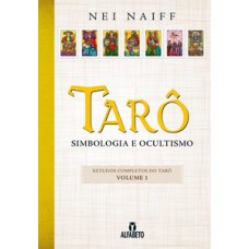 Tarô: Simbologia E Ocultismo