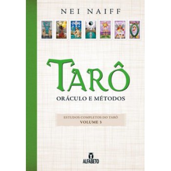 Tarô: Oráculo E Métodos