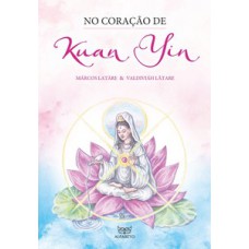 No Coração De Kuan Yin