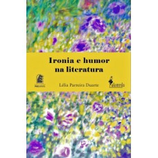 Ironia E Humor Na Literatura