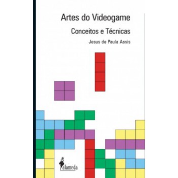 Artes Do Videogame: Conceitos E Técnicas