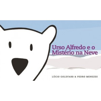 Urso Alfredo E O Mistério Na Neve