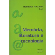 Memória, Literatura E Tecnologia
