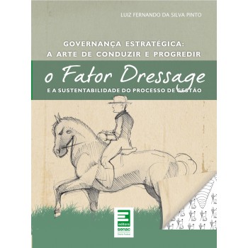 Fator Dressage E A Sustentabilidade Do Processo De Gestão