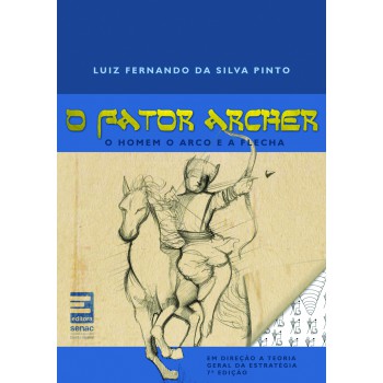 O Fator Archer : O Homem, O Arco E A Flecha