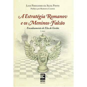 A Estratégia Romanov E Os Meninos-falcão : Encadeamento De Elos De Gestão