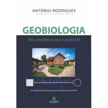 Geobiologia: Uma Arquitetura Para O Século Xxi