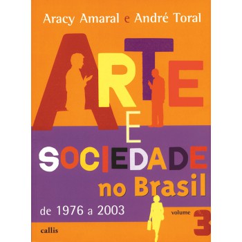 Arte E Sociedade No Brasil - Vol. 3