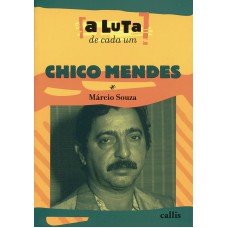 Chico Mendes - A Luta De Cada Um