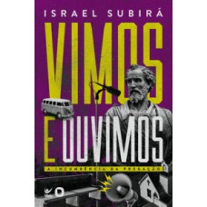 Vimos E Ouvimos: A Incumbência Da Pregação