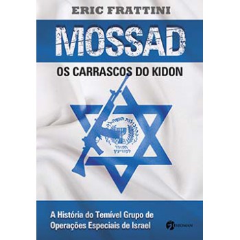 Mossad: Os Carrascos Do Kidon