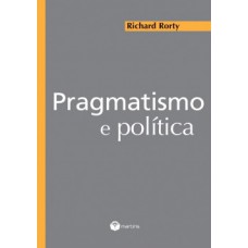 Pragmatismo E Política