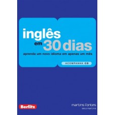 Inglês Em 30 Dias: Aprenda Um Novo Idioma Em Apenas Um Mês