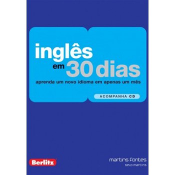 Inglês Em 30 Dias: Aprenda Um Novo Idioma Em Apenas Um Mês