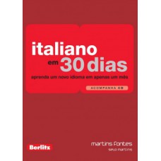 Italiano Em 30 Dias: Aprenda Um Novo Idioma Em Apenas Um Mês