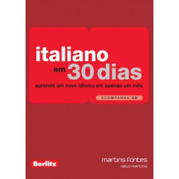 Italiano Em 30 Dias: Aprenda Um Novo Idioma Em Apenas Um Mês