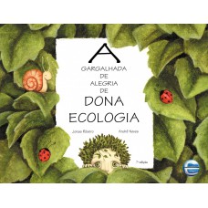 A Gargalhada De Alegria De Dona Ecologia