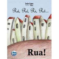 Rá, Ré, Ri, R-... Rua!