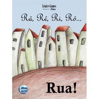 Rá, Ré, Ri, R-... Rua!