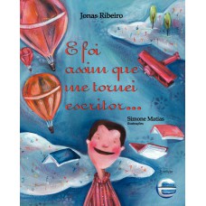 E Foi Assim Que Me Tornei Escritor...