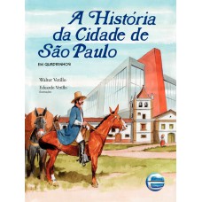 A Hist-ria Da Cidade De São Paulo: Em Quadrinhos