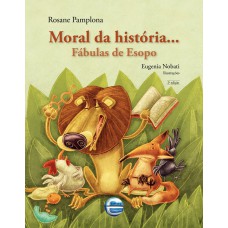 Moral Da Hist-ria...: Fábulas De Esopo