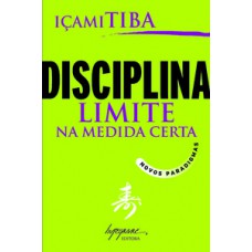 DISCIPLINA: LIMITE NA MEDIDA CERTA - NOVOS PARADIGMAS