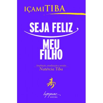 SEJA FELIZ, MEU FILHO