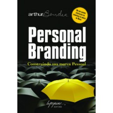 PERSONAL BRANDING: CONSTRUINDO SUA MARCA PESSOAL