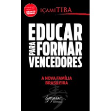 EDUCAR PARA FORMAR VENCEDORES: A NOVA FAMÍLIA BRASILEIRA