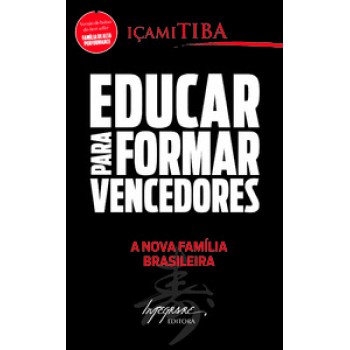 EDUCAR PARA FORMAR VENCEDORES: A NOVA FAMÍLIA BRASILEIRA