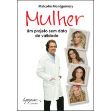 MULHER: UM PROJETO SEM DATA DE VALIDADE