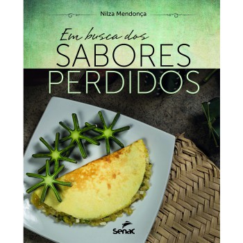 Em Busca Dos Sabores Perdidos