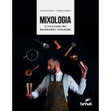 Mixologia: O Universo Do Bartender Cientista