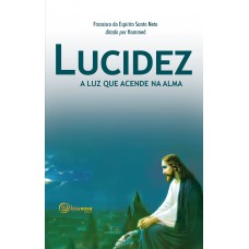 Lucidez A Luz Que Acende Na Alma