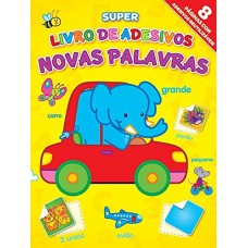 Novas Palavras : Super Livro De Adesivos