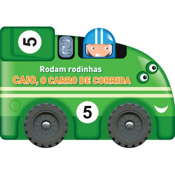 Caio, O Carro De Corrida : Rodam Rodinhas