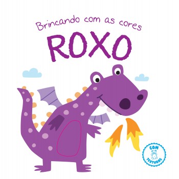 Roxo: Brincando Com As Cores