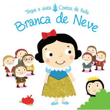 Branca De Neve : Toque E Sinta Contos De Fada