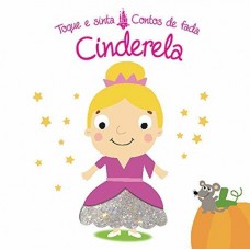 Cinderela : Toque E Sinta Contos De Fadas